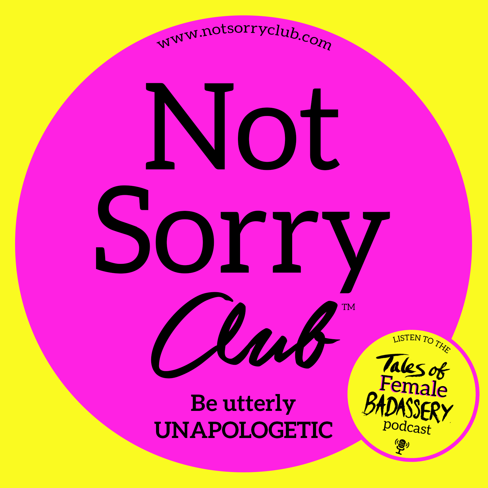 NotSorryClub logo with podcast copyright 2021 wth yellow background copy